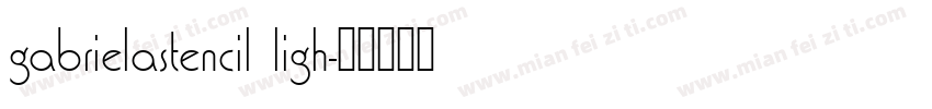 gabrielastencil ligh字体转换